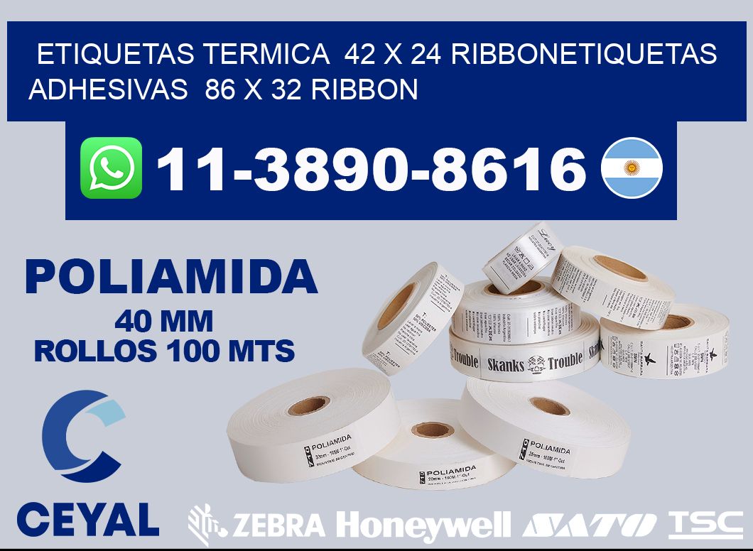 Etiquetas termica 42 x 24 ribbonEtiquetas adhesivas 86 x 32 ribbon