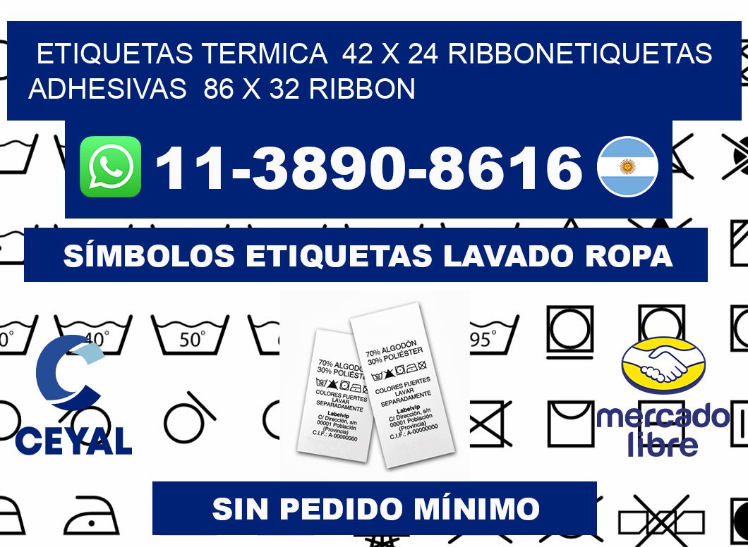 Etiquetas termica 42 x 24 ribbonEtiquetas adhesivas 86 x 32 ribbon