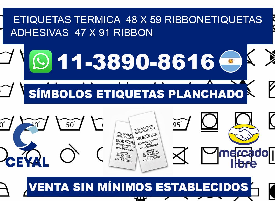 Etiquetas termica 48 x 59 ribbonEtiquetas adhesivas 47 x 91 ribbon