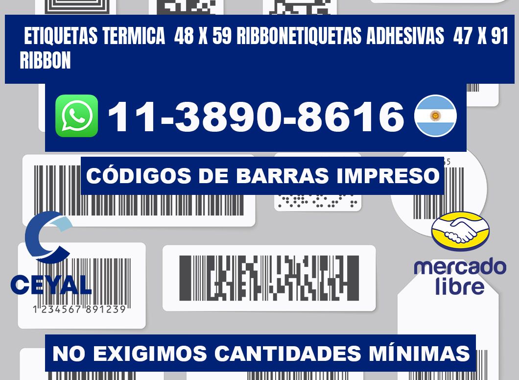 Etiquetas termica 48 x 59 ribbonEtiquetas adhesivas 47 x 91 ribbon