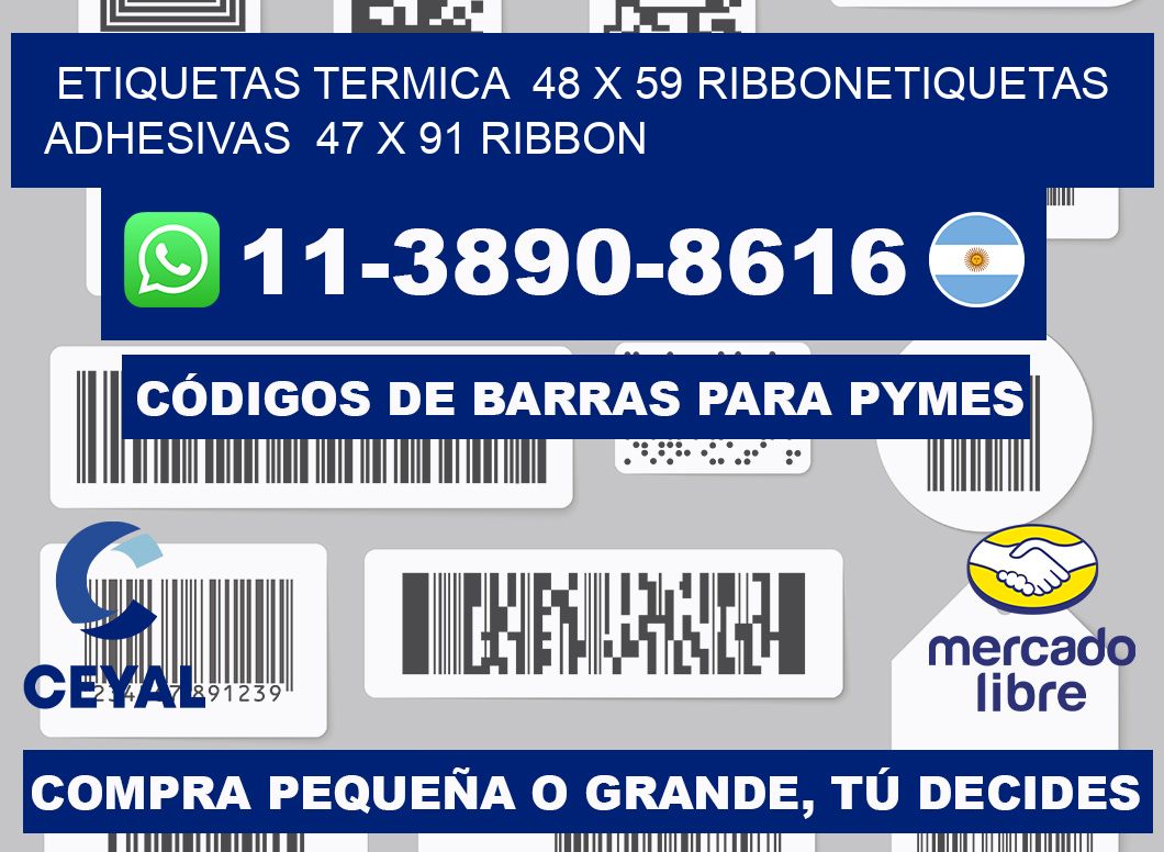 Etiquetas termica 48 x 59 ribbonEtiquetas adhesivas 47 x 91 ribbon