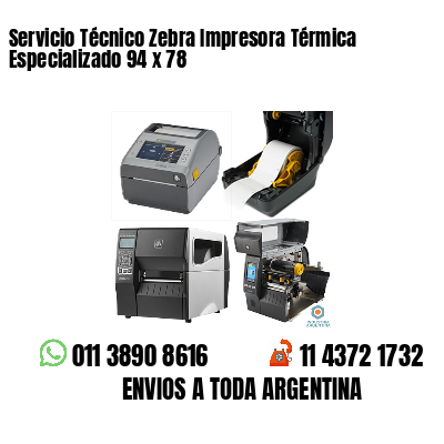 Servicio Técnico Zebra Impresora Térmica Especializado 94 x 78