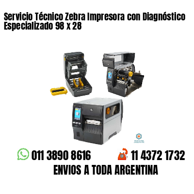 Servicio Técnico Zebra Impresora con Diagnóstico Especializado 98 x 28