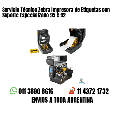 Servicio Técnico Zebra Impresora de Etiquetas con Soporte Especializado 95 x 92