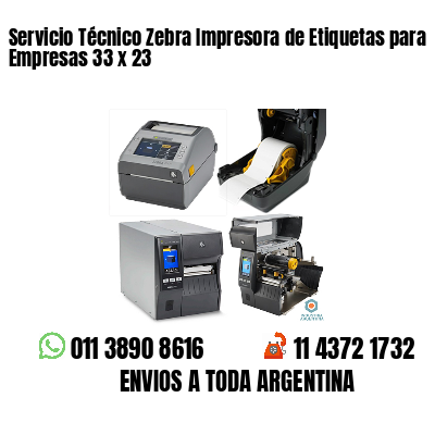 Servicio Técnico Zebra Impresora de Etiquetas para Empresas 33 x 23