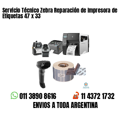 Servicio Técnico Zebra Reparación de Impresora de Etiquetas 47 x 33