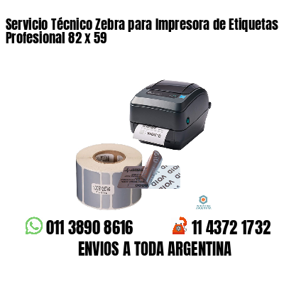 Servicio Técnico Zebra para Impresora de Etiquetas Profesional 82 x 59