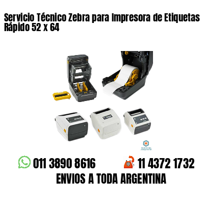 Servicio Técnico Zebra para Impresora de Etiquetas Rápido 52 x 64