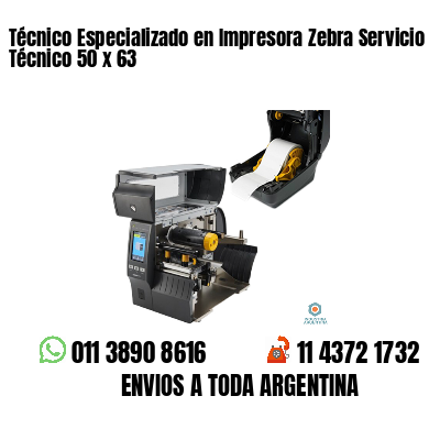 Técnico Especializado en Impresora Zebra Servicio Técnico 50 x 63