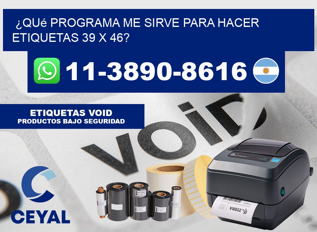 ¿Qué programa me sirve para hacer etiquetas 39 x 46?
