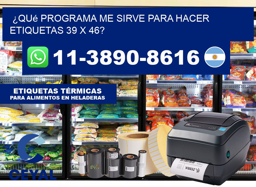 ¿Qué programa me sirve para hacer etiquetas 39 x 46?