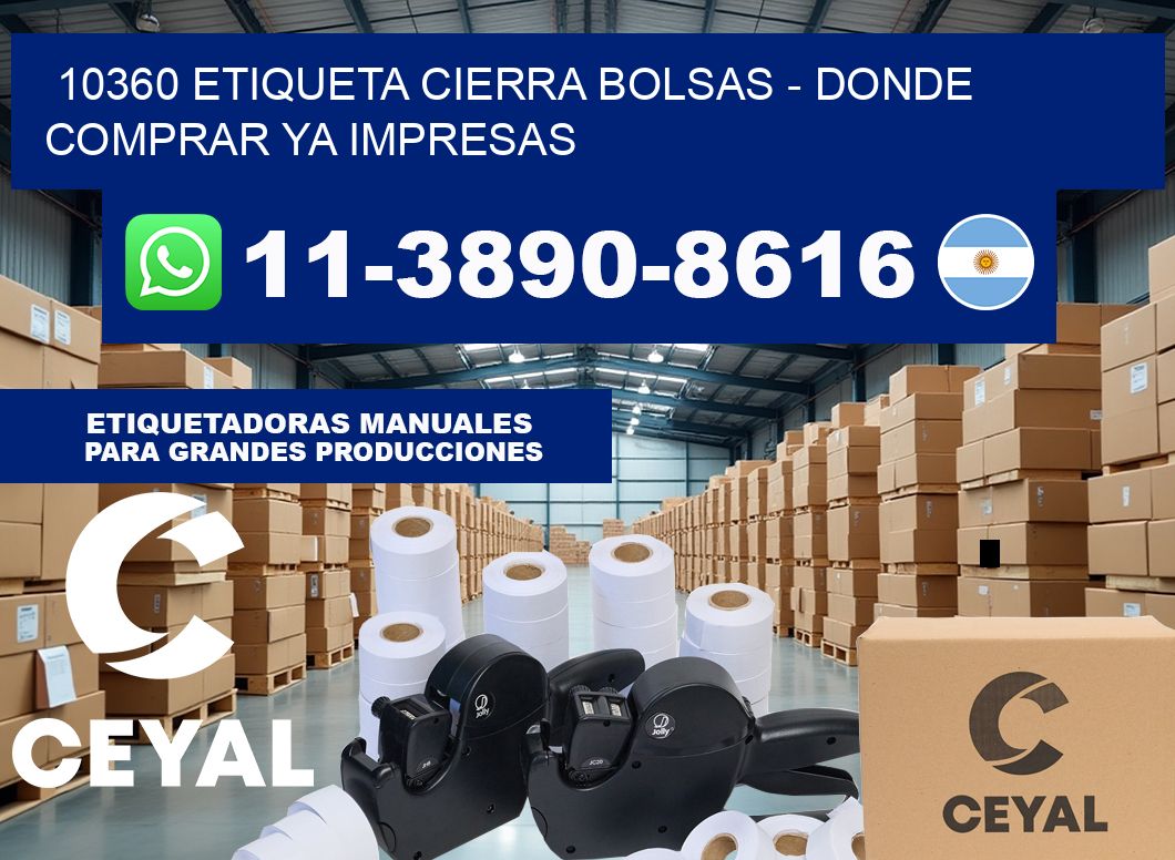 10360 etiqueta Cierra Bolsas – Donde Comprar ya impresas