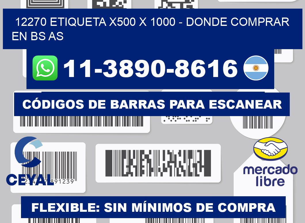 12270 etiqueta x500 x 1000 - Donde Comprar en bs as