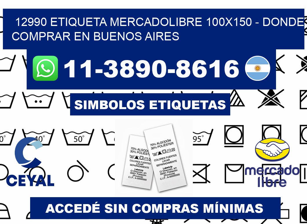 12990 etiqueta MercadoLibre 100x150 - Donde Comprar en Buenos Aires