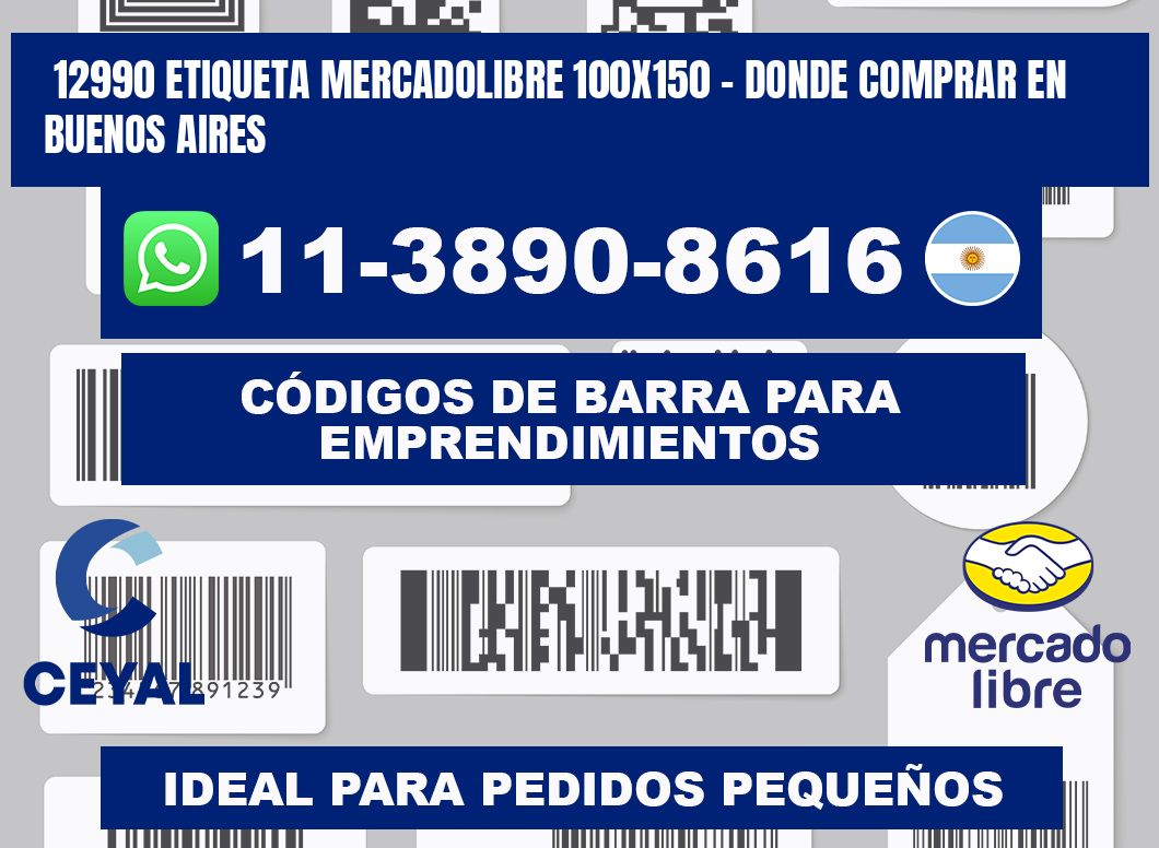 12990 etiqueta MercadoLibre 100x150 - Donde Comprar en Buenos Aires
