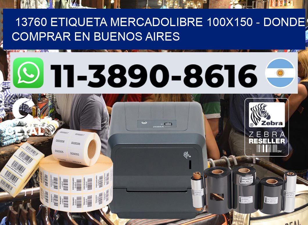 13760 etiqueta MercadoLibre 100×150 – Donde Comprar en Buenos Aires