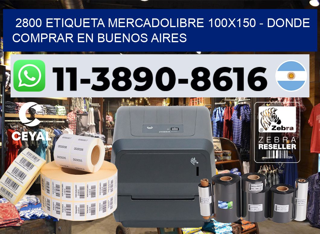 2800 etiqueta MercadoLibre 100×150 – Donde Comprar en Buenos Aires