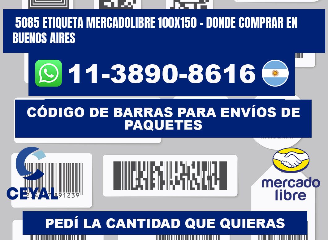 5085 etiqueta MercadoLibre 100x150 - Donde Comprar en Buenos Aires