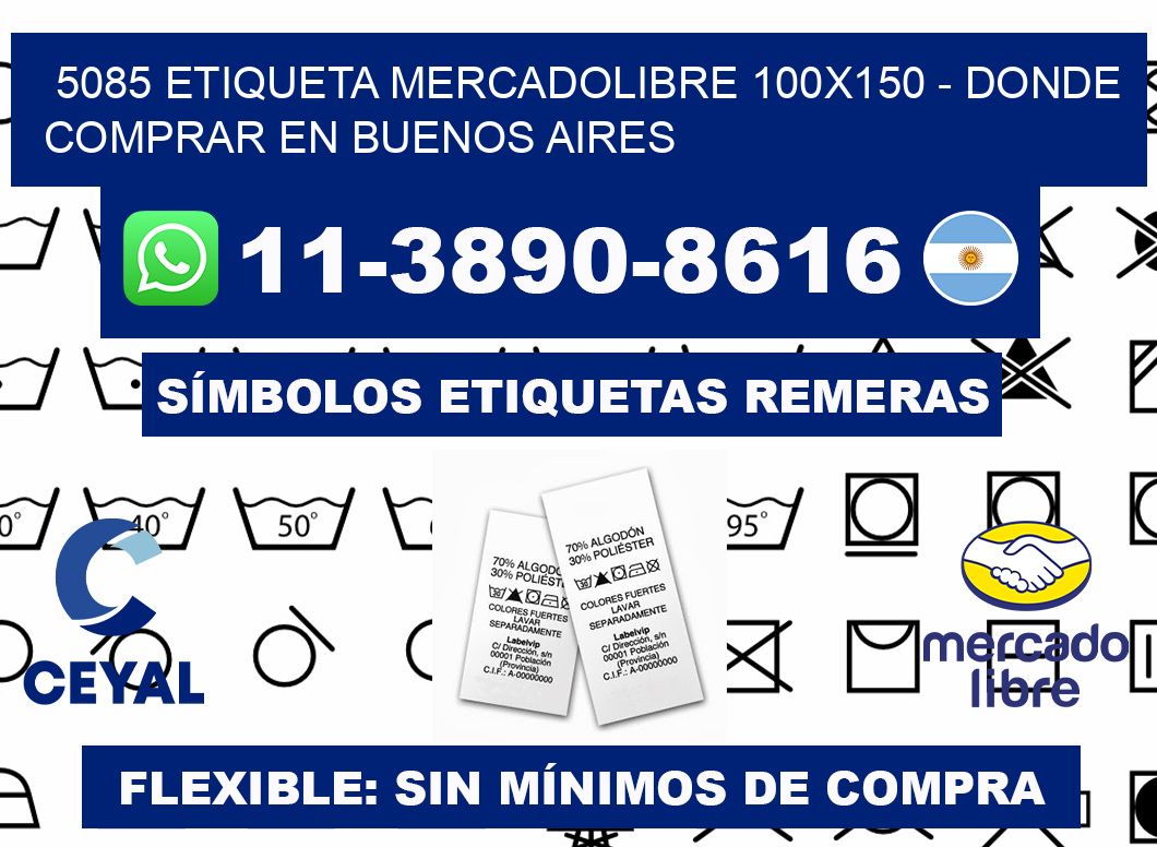 5085 etiqueta MercadoLibre 100x150 - Donde Comprar en Buenos Aires