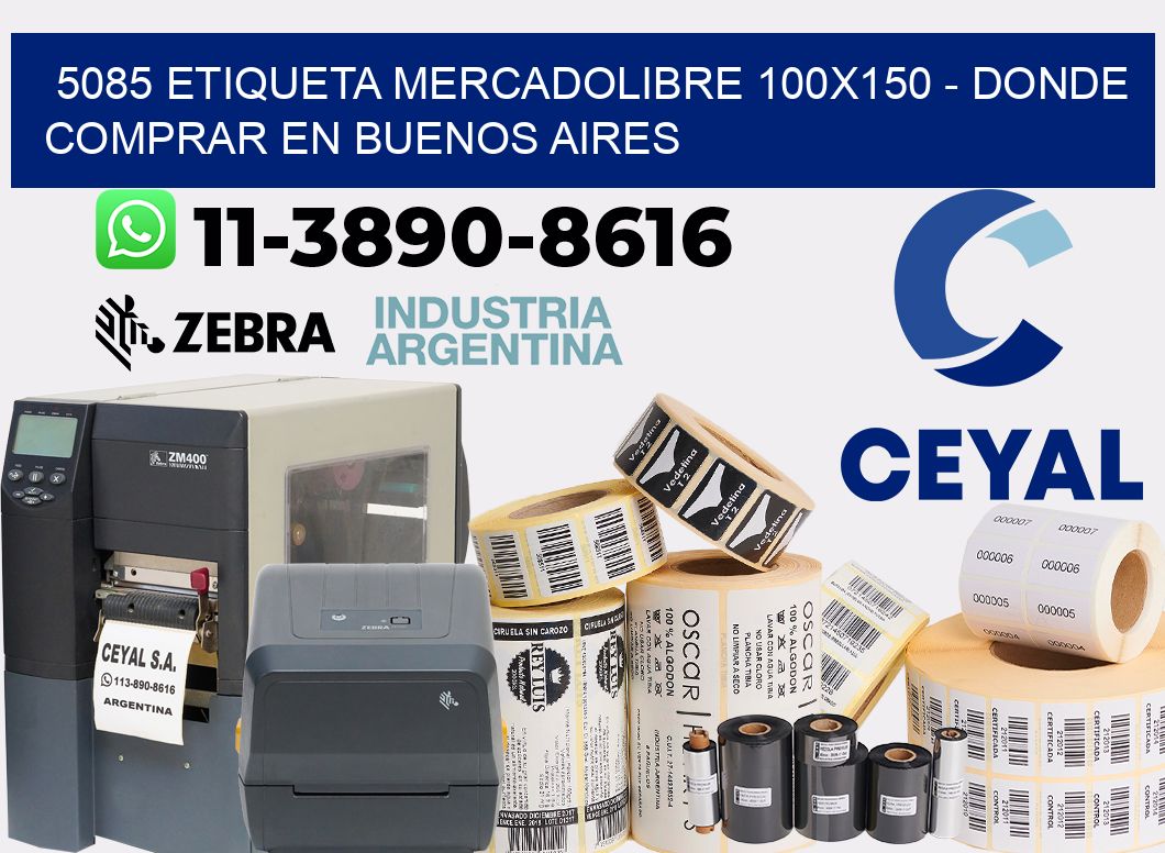 5085 etiqueta MercadoLibre 100x150 - Donde Comprar en Buenos Aires