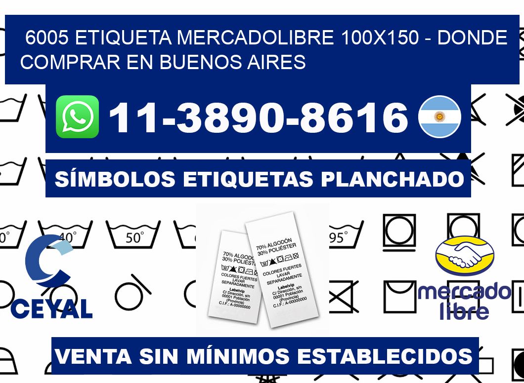 6005 etiqueta MercadoLibre 100x150 - Donde Comprar en Buenos Aires