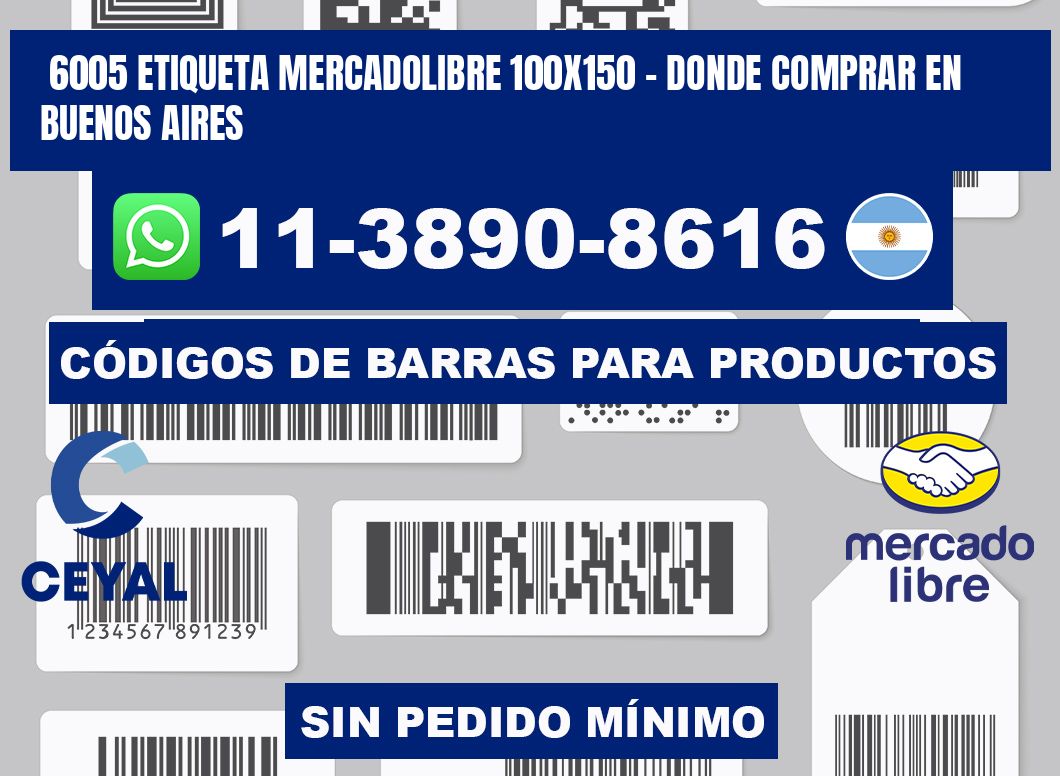 6005 etiqueta MercadoLibre 100x150 - Donde Comprar en Buenos Aires