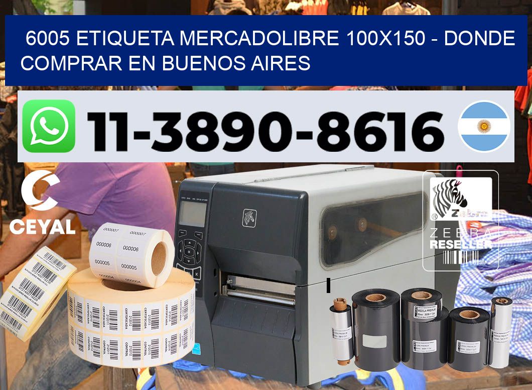 6005 etiqueta MercadoLibre 100×150 – Donde Comprar en Buenos Aires