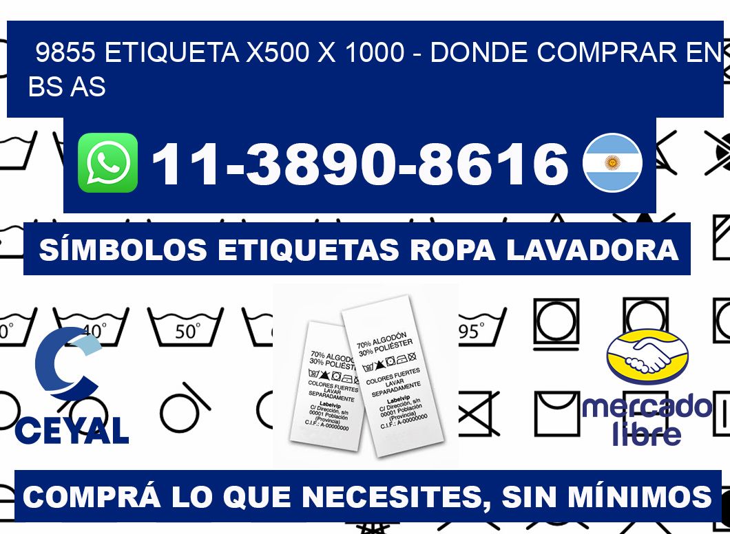 9855 etiqueta x500 x 1000 - Donde Comprar en bs as