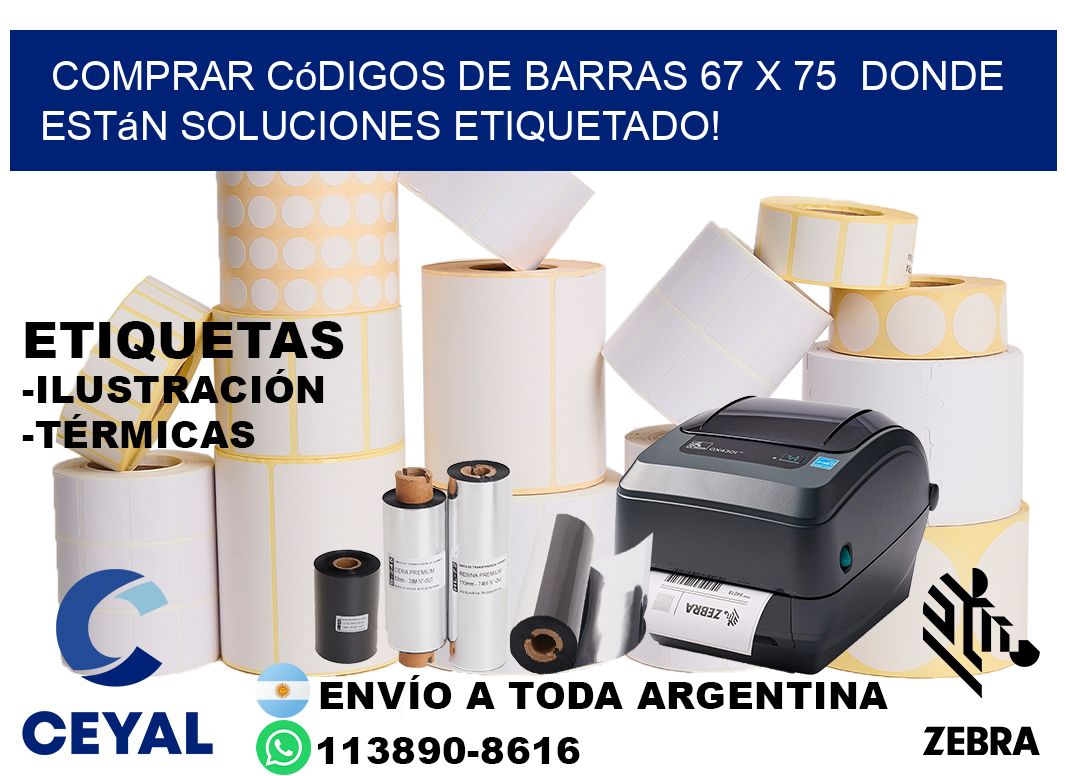 Comprar códigos de barras 67 x 75  donde están soluciones etiquetado!