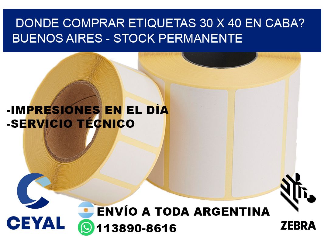 Donde Comprar etiquetas 30 x 40 en CABA? Buenos Aires - Stock permanente