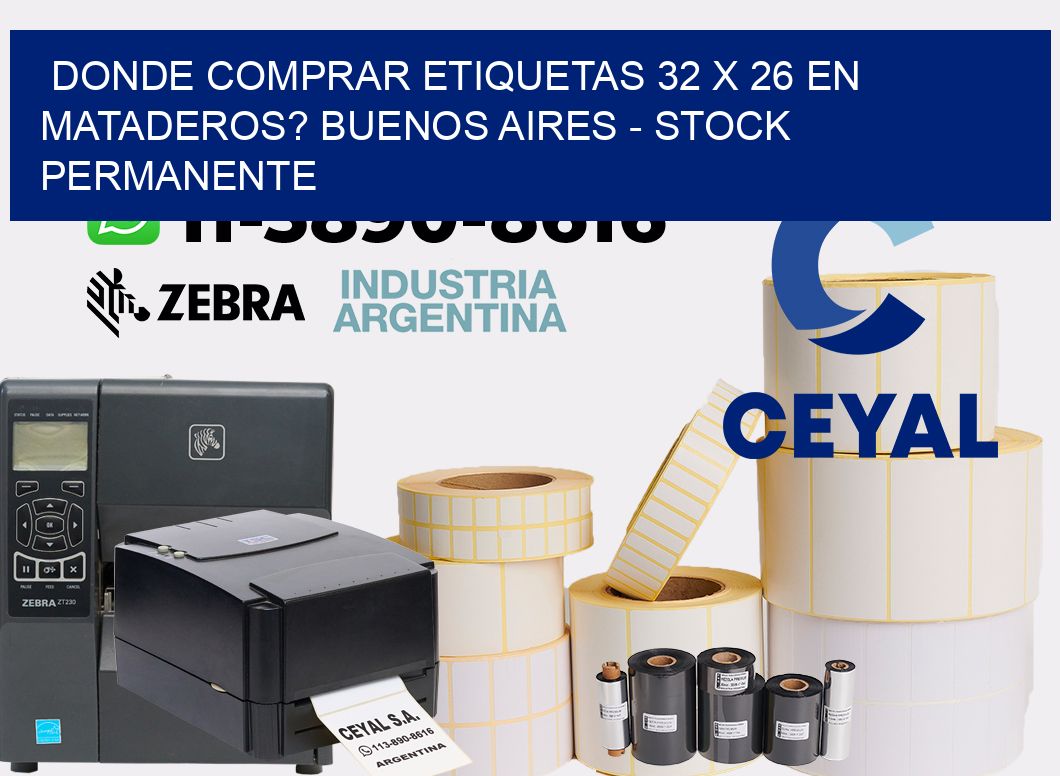 Donde Comprar etiquetas 32 x 26 en MATADEROS? Buenos Aires - Stock permanente