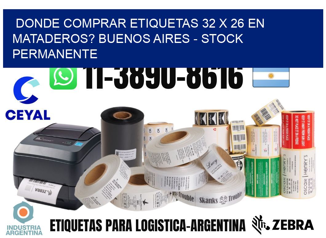 Donde Comprar etiquetas 32 x 26 en MATADEROS? Buenos Aires - Stock permanente
