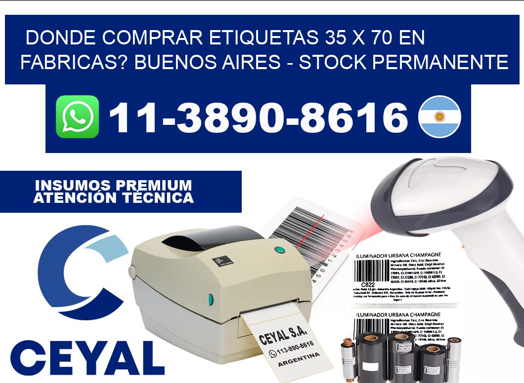 Donde Comprar etiquetas 35 x 70 en FABRICAS? Buenos Aires - Stock permanente