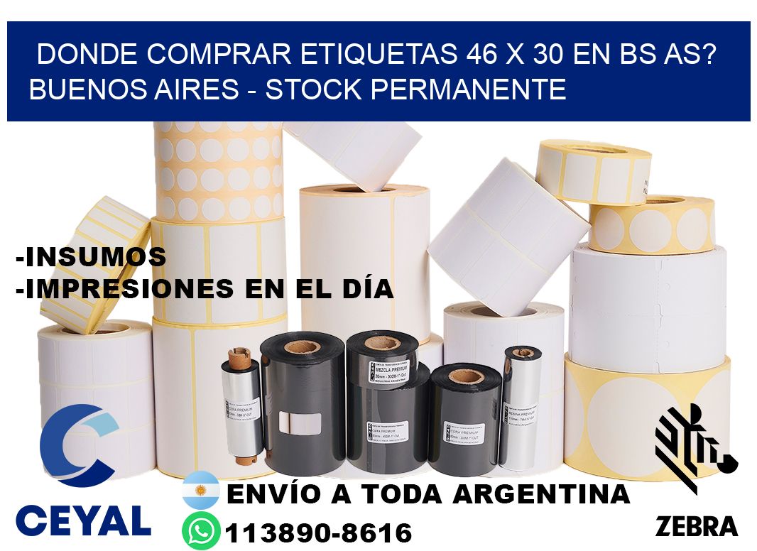Donde Comprar etiquetas 46 x 30 en BS AS? Buenos Aires - Stock permanente