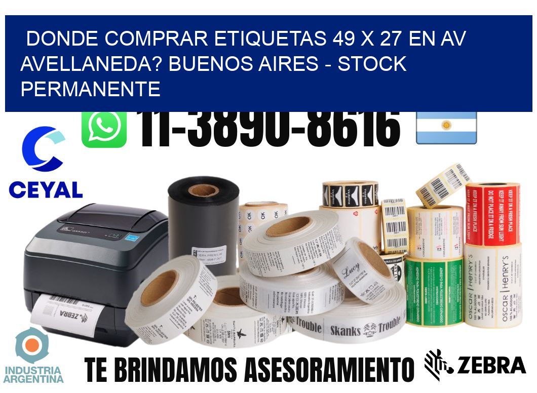Donde Comprar etiquetas 49 x 27 en AV AVELLANEDA? Buenos Aires - Stock permanente