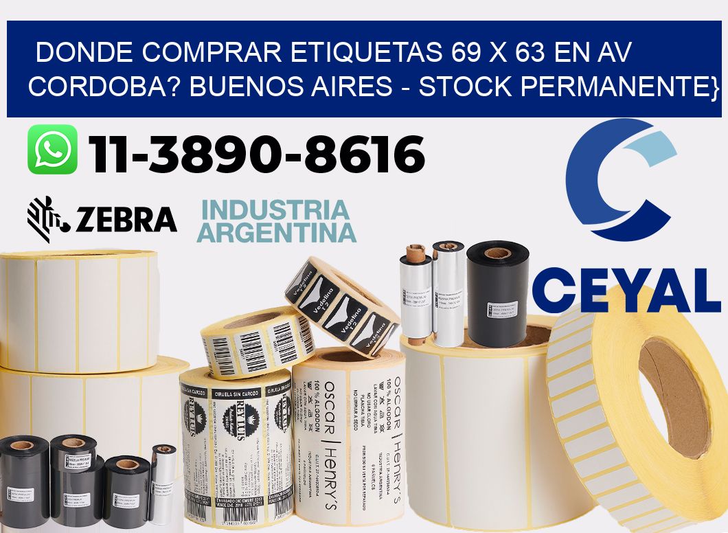 Donde Comprar etiquetas 69 x 63 en AV CORDOBA? Buenos Aires - Stock permanente}