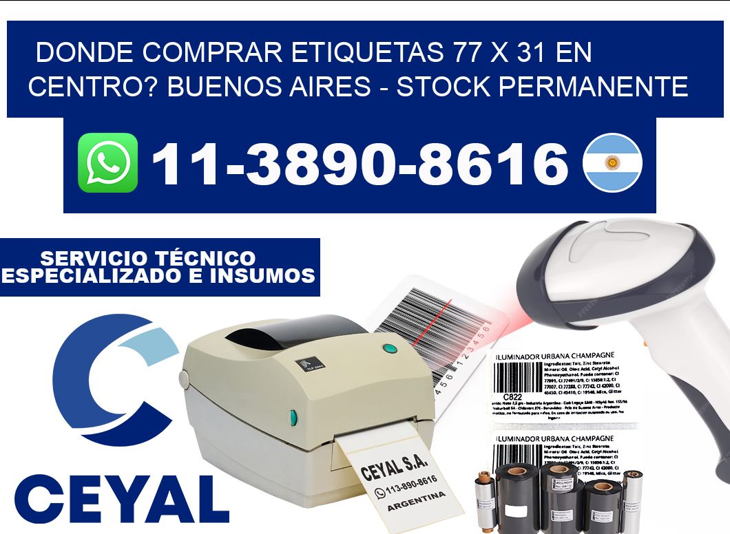 Donde Comprar etiquetas 77 x 31 en CENTRO? Buenos Aires - Stock permanente