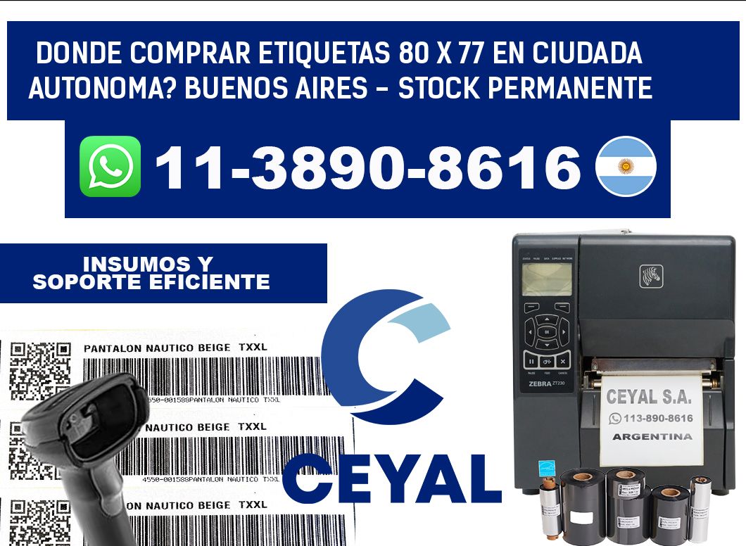Donde Comprar etiquetas 80 x 77 en CIUDADA AUTONOMA? Buenos Aires - Stock permanente