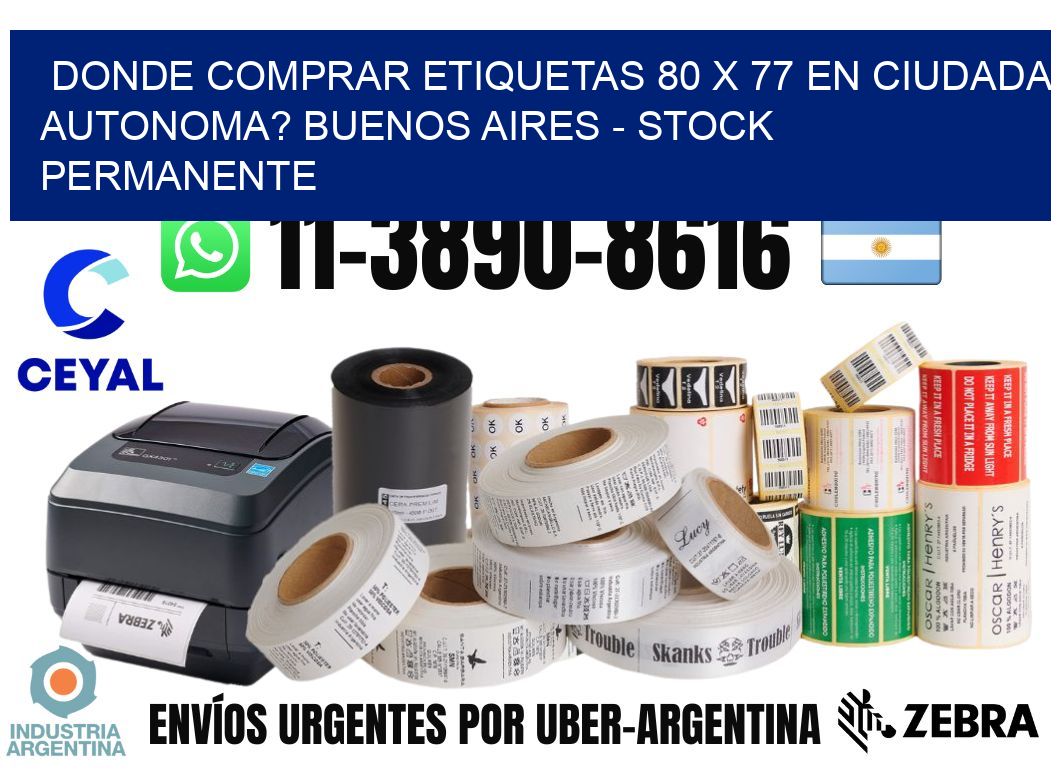 Donde Comprar etiquetas 80 x 77 en CIUDADA AUTONOMA? Buenos Aires - Stock permanente