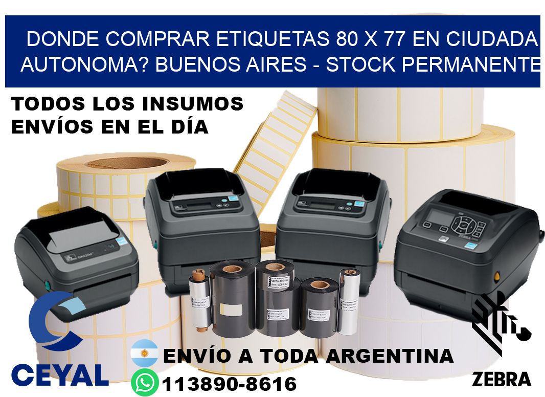 Donde Comprar etiquetas 80 x 77 en CIUDADA AUTONOMA? Buenos Aires - Stock permanente