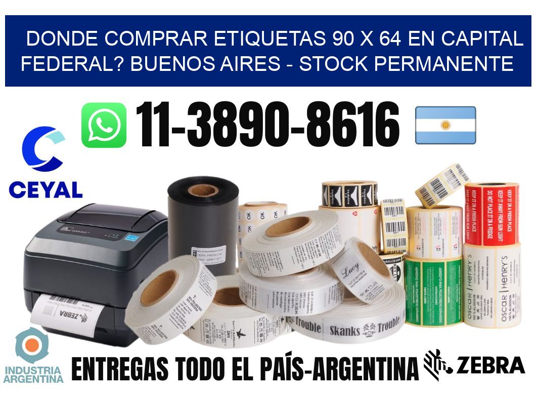 Donde Comprar etiquetas 90 x 64 en CAPITAL FEDERAL? Buenos Aires - Stock permanente