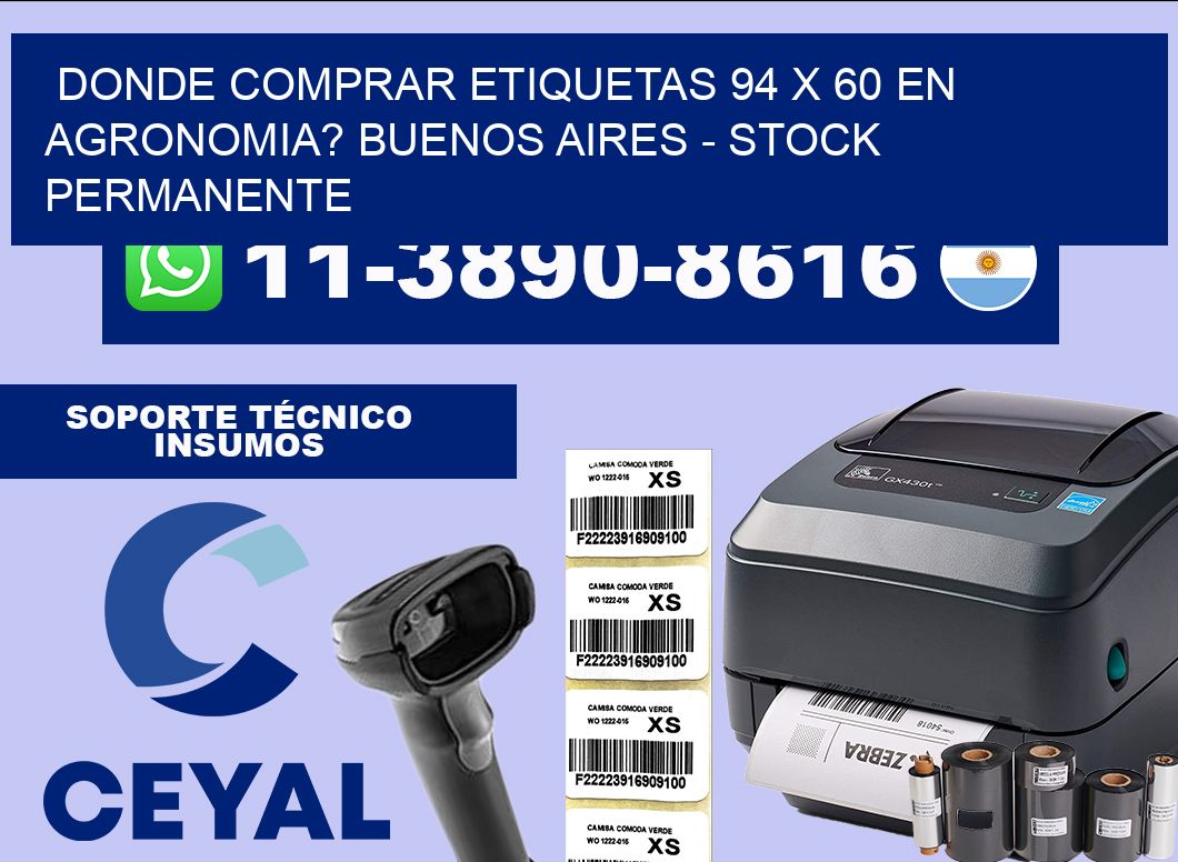 Donde Comprar etiquetas 94 x 60 en AGRONOMIA? Buenos Aires – Stock permanente