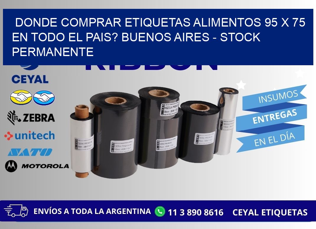 Donde Comprar etiquetas alimentos 95 x 75 en TODO EL PAIS? Buenos Aires - Stock permanente