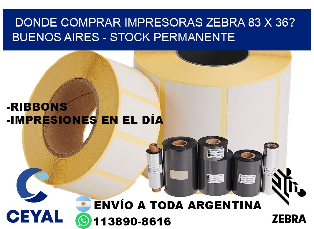 Donde Comprar impresoras zebra 83 x 36? Buenos Aires - Stock permanente