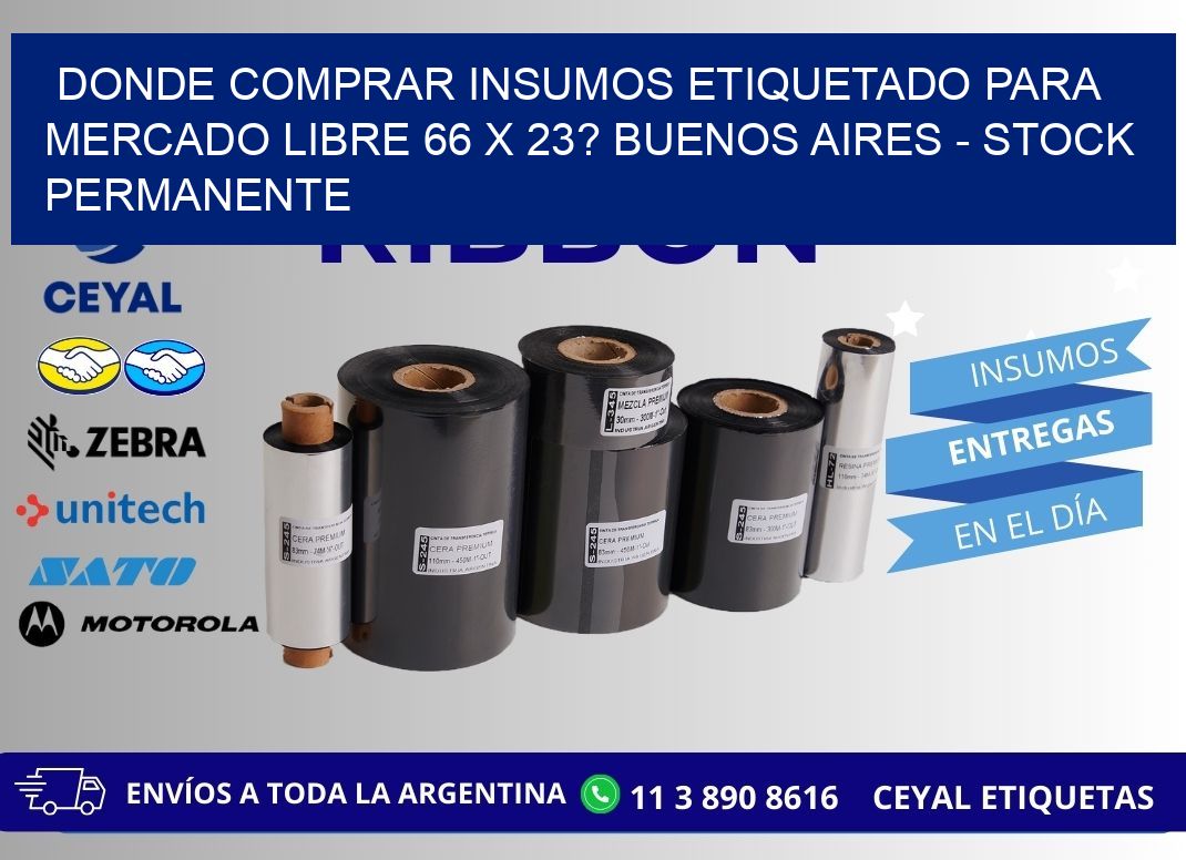 Donde Comprar insumos etiquetado para mercado libre 66 x 23? Buenos Aires - Stock permanente