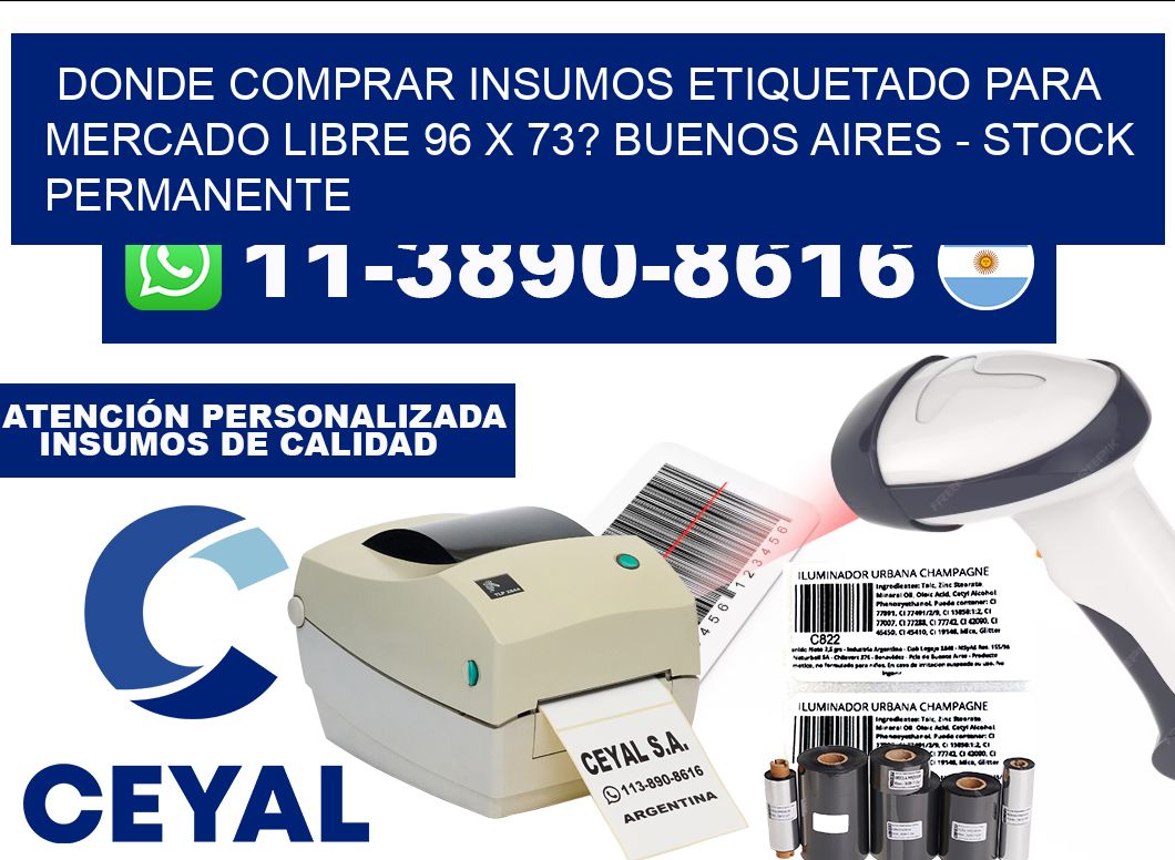Donde Comprar insumos etiquetado para mercado libre 96 x 73? Buenos Aires - Stock permanente