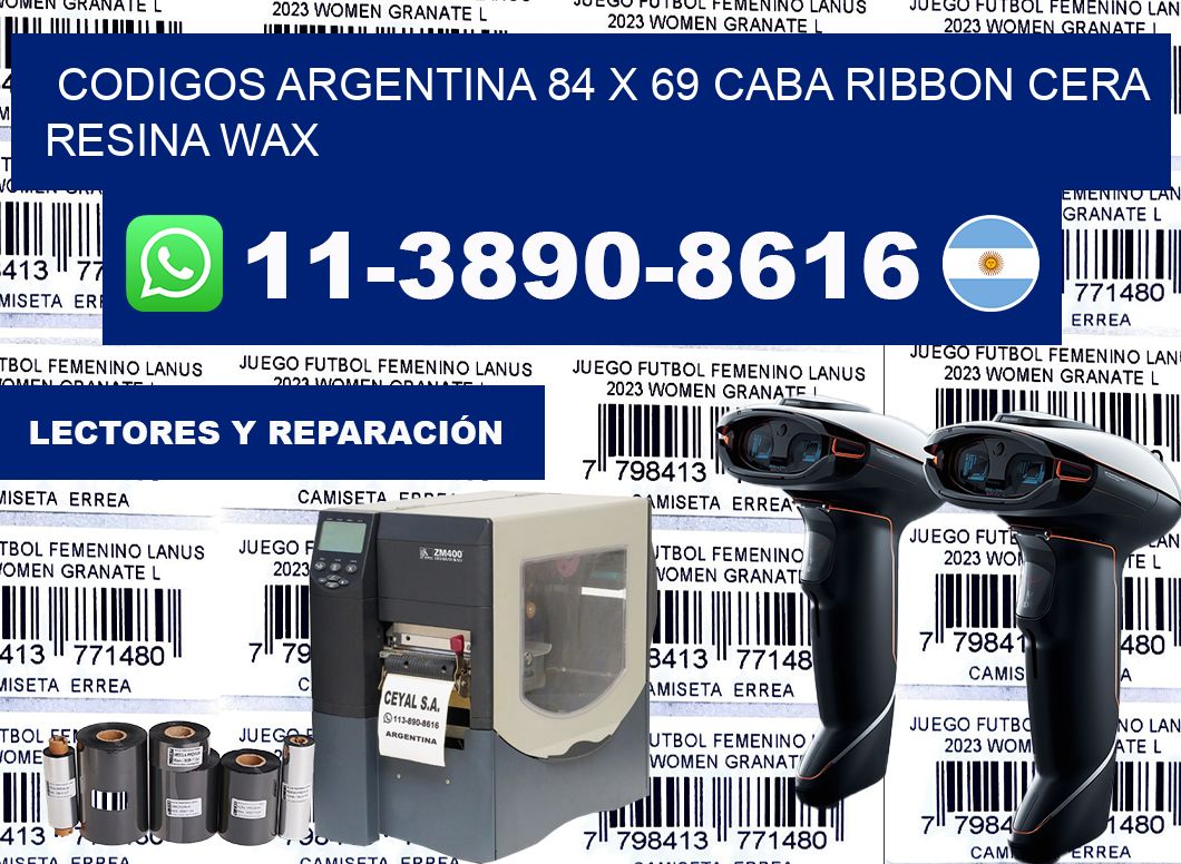 codigos Argentina 84 x 69 CABA Ribbon cera resina wax