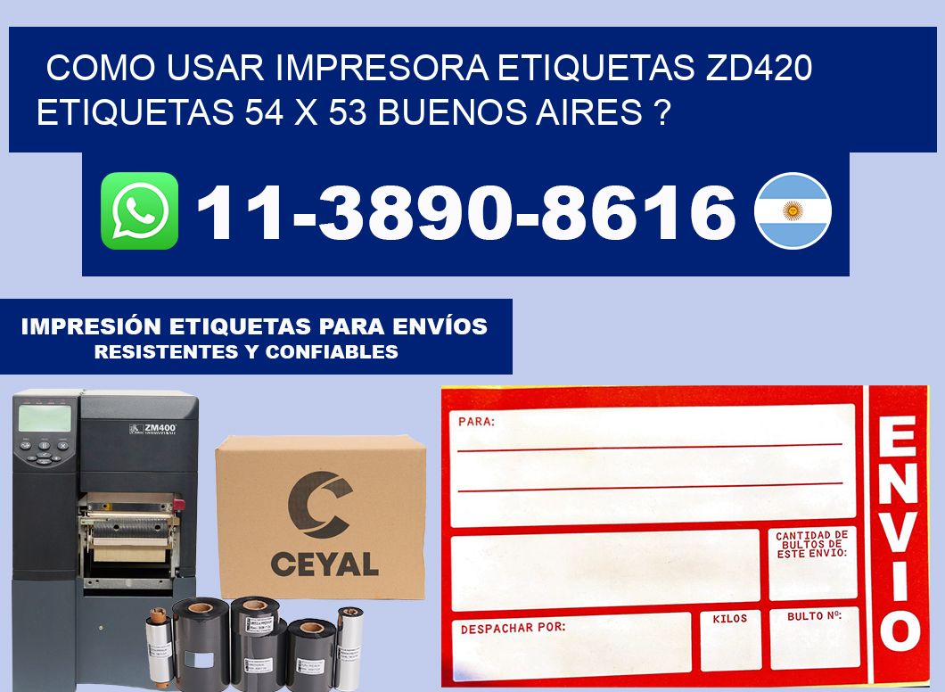 como usar impresora etiquetas zd420 etiquetas 54 x 53 Buenos Aires ?