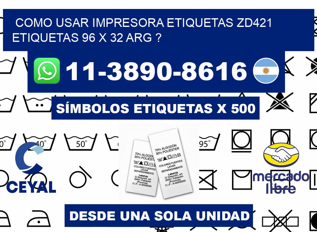 como usar impresora etiquetas zd421 etiquetas 96 x 32 ARG ?
