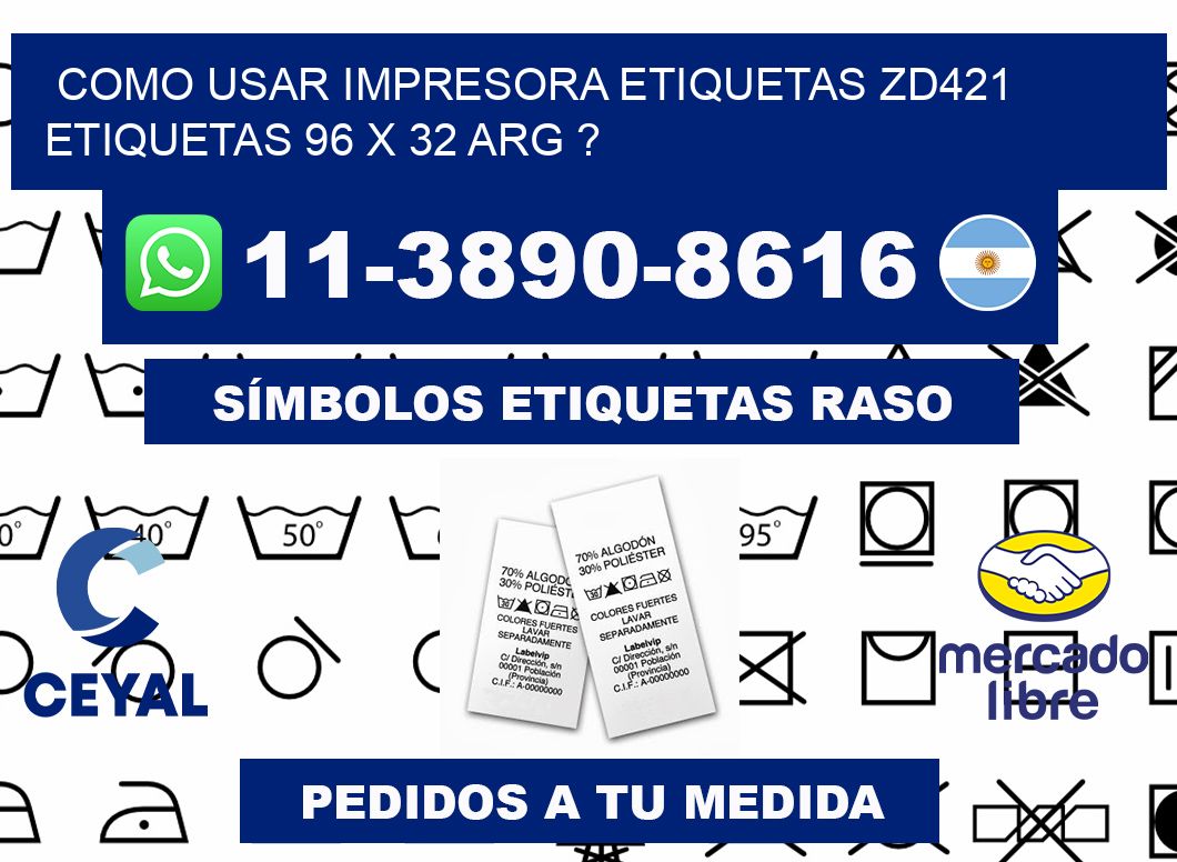 como usar impresora etiquetas zd421 etiquetas 96 x 32 ARG ?